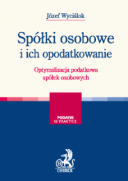 Spółki osobowe i ich opodatkowanie. Optymalizacja podatkowa spółek osobowych