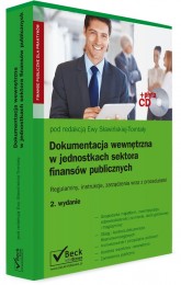 Dokumentacja wewnętrzna w jednostkach sektora finansów publicznych. Regulaminy, instrukcje, zarządzenia wraz z procedurami + Płyta CD