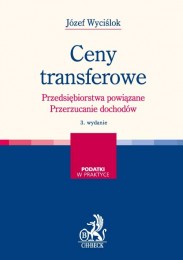 Ceny transferowe. Przedsiębiorstwa powiązane. Przerzucanie dochodów