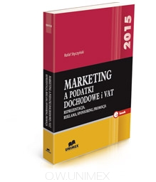 Marketing a podatki dochodowe i VAT. Repezentacja, reklama, sponsoring, promocja - 2015