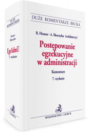 Postępowanie egzekucyjne w administracji. Komentarz