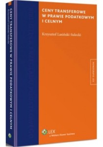 Ceny transferowe w prawie podatkowym i celnym