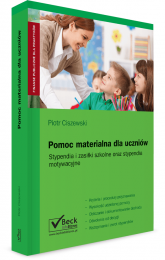 Pomoc materialna dla uczniów. Stypendia i zasiłki szkolne oraz stypendia motywacyjne