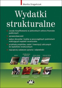 Wydatki strukturalne–zasady klasyf. w jedn.sektora finans.publiczn.–sprawozdawczość–wykaz obszarów i kodów w poszczególnych podmiotach realizujących wydatki strukturalne–przykłady projektów,zadań i inwestycji zaliczanych do wydatków strukt.