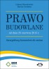 Prawo budowlane od dnia 28 czerwca 2015 r. Szczegółowy komentarz do zmian