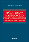 Spółki prawa handlowego w działalności gospodarczej samorządu powiatowego