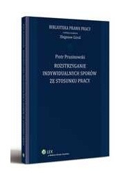 Rozstrzyganie indywidualnych sporów ze stosunku pracy