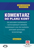 Komentarz do planu kont dla jednostek budżetowych i samorządowych zakładów budżetowych oraz dla budżetów jednostek samorządu terytorialnego (z suplementem elektronicznym) 2019