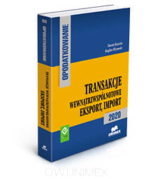 Opodatkowanie. Transakcje wewnątrzwspólnotowe, eksport, import - 2020