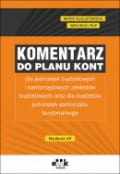 Komentarz do planu kont dla jednostek budżetowych i samorządowych zakładów budżetowych oraz dla budżetów jednostek samorządu terytorialnego