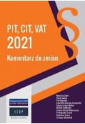 PIT, CIT, VAT 2021 komentarz do zmian