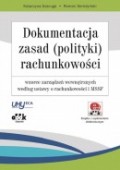 Dokumentacja zasad (polityki) rachunkowości – wzorce zarządzeń wewnętrznych wg ustawy o rachunkowości i MSSF (z suplementem elektronicznym) 