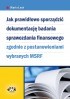 Jak prawidłowo sporządzić dokumentację badania sprawozdania finansowego zgodnie z postanowieniami wybranych MSRF