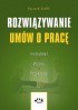 Rozwiązywanie umów o pracę. Instruktaż, wzory, przykłady