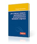 Jak uniknąć zwrotu nieprawidłowo wydatkowanych środków unijnych