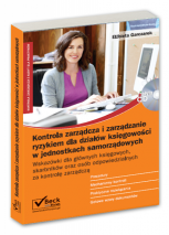 Kontrola zarządcza i zarządzanie ryzykiem dla działów księgowości w jednostkach samorządowych + CD. Wskazówki dla głównych księgowych, skarbników oraz osób odpowiedzialnych za kontrolę zarządczą
