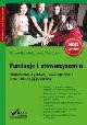 Fundacje i stowarzyszenia. Współpraca organizacji pozarządowych z administracją publiczną