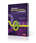 Sprawna obsługa klienta w urzędzie. Jak radzić sobie w trudnych sytuacjach zawodowych