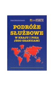 PODRÓŻE SŁUŻBOWE W KRAJU I POZA JEGO GRANICAMI