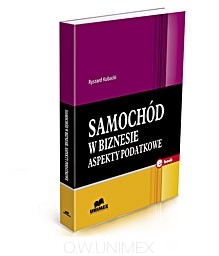 Samochód w biznesie. Aspekty podatkowe. 2016