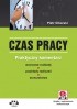 Czas pracy. Praktyczny komentarz – wzorcowe rozkłady – przykłady rozliczeń – orzecznictwo (z suplementem elektronicznym)