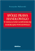 Spółki prawa handlowego w działalności gospodarczej samorządu powiatowego