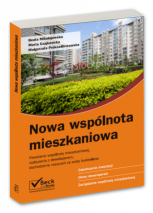 Nowa wspólnota mieszkaniowa Powstanie wspólnoty mieszkaniowej, rozliczenia z deweloperem, dochodzenie roszczeń za wady budowlane
